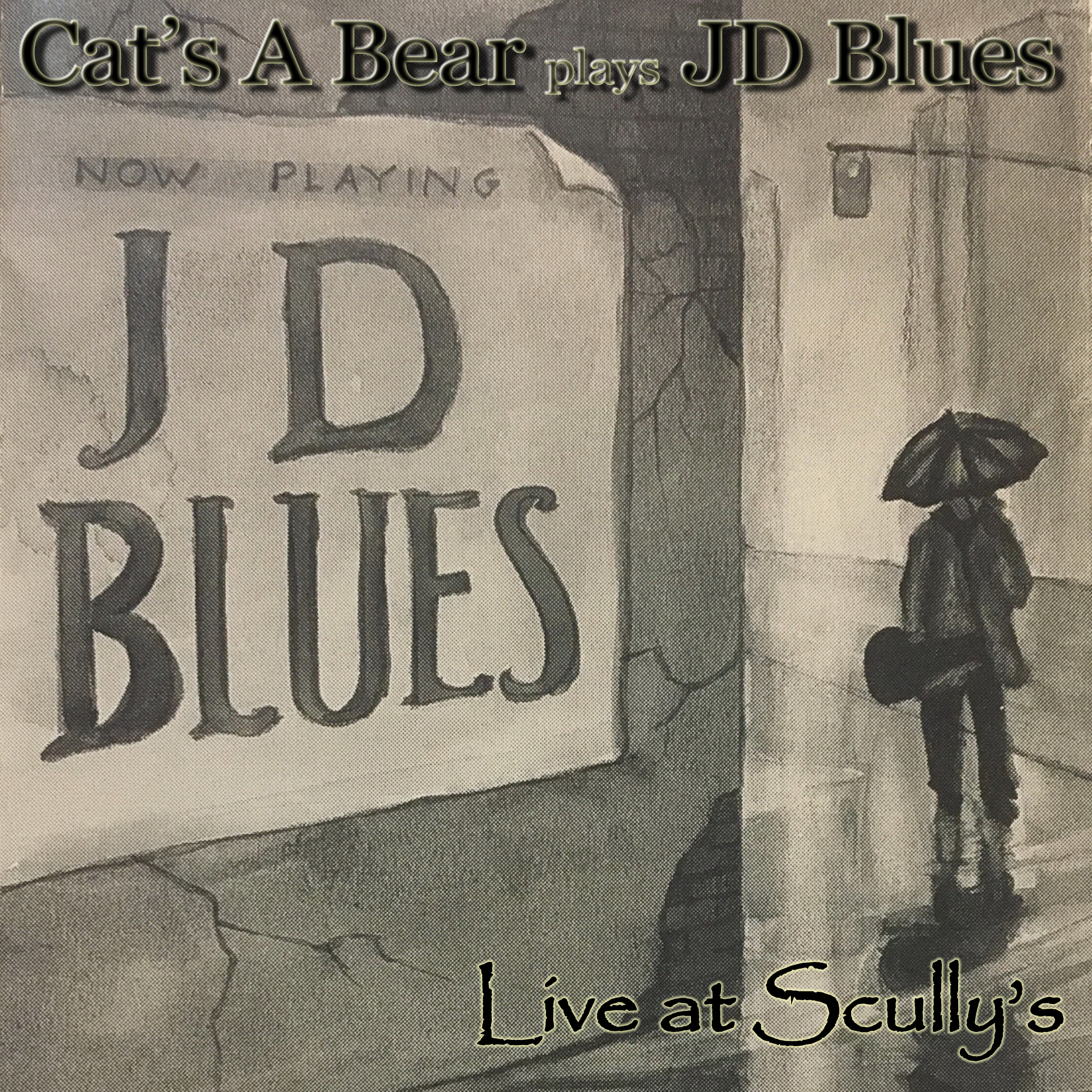 Cats A Bear Plays JD Blues Live At Scullys
