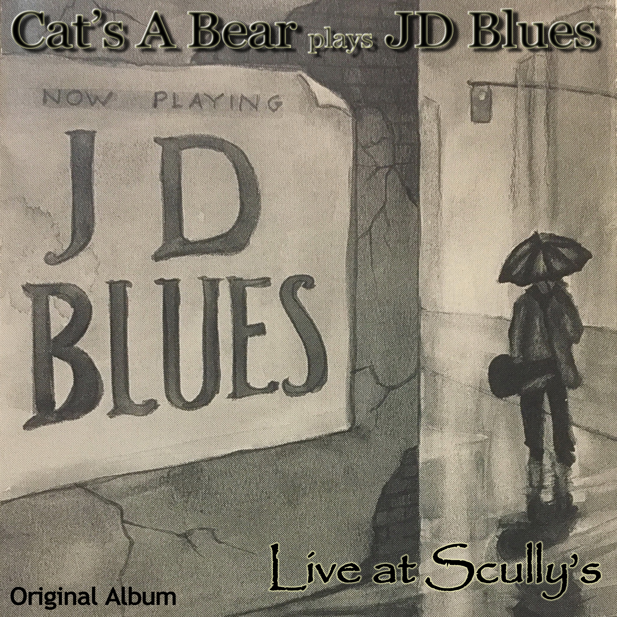 Cats A Bear Plays JD Blues Live At Scullys